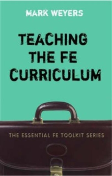 Image for Teaching the FE curriculum  : encouraging active learning in the classroom