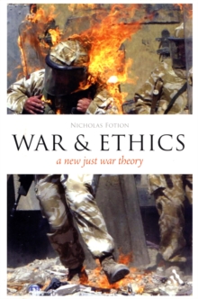 Image for War and ethics  : a new just war theory