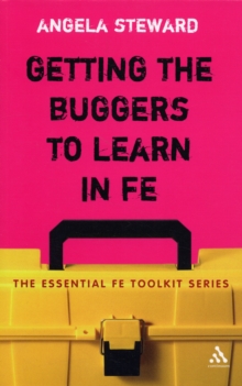 Image for Getting the Buggers to Learn in FE