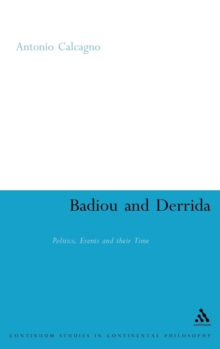 Image for Badiou and Derrida  : politics, events and their time