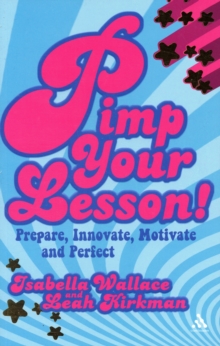 Image for Pimp your lesson!  : prepare, innovate, motivate, perfect