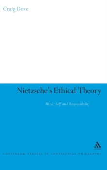 Image for Nietzsche's ethical theory  : mind, self and responsibility