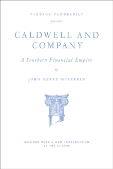 Image for Caldwell and Company: A Southern Financial Empire