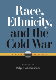 Race, Ethnicity and the Cold War