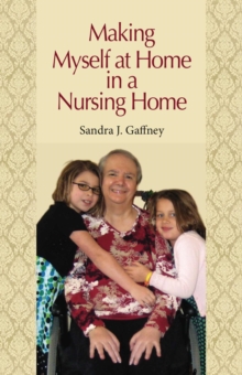 Making Myself at Home in a Nursing Home