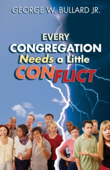 Every Congregation Needs a Little Conflict