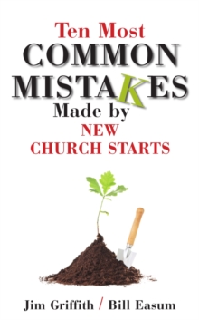 Image for Ten Most Common Mistakes Made By New Church Starts