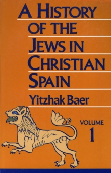 History of the Jews in Christian Spain, Volume 1