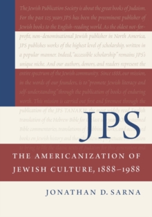 JPS: The Americanization of Jewish Culture, 1888-1988