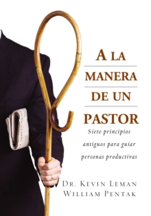 Image for A La Manera De Un Pastor : 7 Ancient Secrets to Managing Productive People