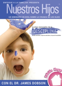 Image for Nuestros Hijos : Essentials of Discipline - What's OK, What's Not and What Works