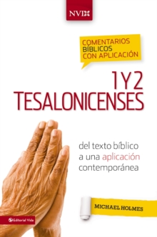Image for Comentario biblico con aplicacion NVI 1 y 2 Tesalonicenses: Del texto biblico a una aplicacion contemporanea