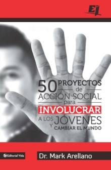 Image for 50 proyectos de accion social para involucrar a los jovenes y cambiar el mundo