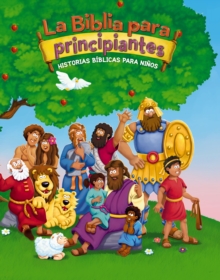 Image for La Biblia para principiantes : Historias biblicas para ninos
