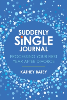 Image for Suddenly Single Journal: Processing Your First Year after Divorce