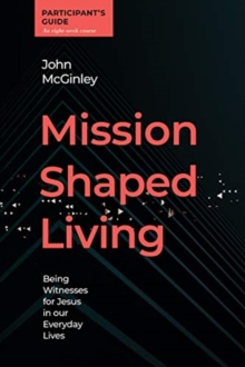 Image for Mission Shaped Living Participants Guide : Being Witnesses for Jesus in our Everyday Lives