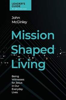 Image for Mission Shaped Living Leaders Guide : Being Witnesses for Jesus in our Everyday Lives