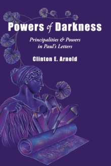 Image for Powers of Darkness – Principalities Powers in Paul`s Letters