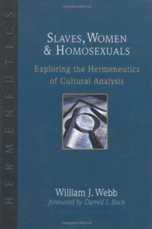 Slaves, Women Homosexuals: Exploring the Hermeneutics of Cultural Analysis