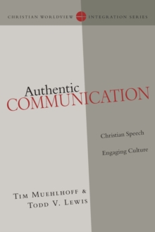 Image for Authentic Communication – Christian Speech Engaging Culture