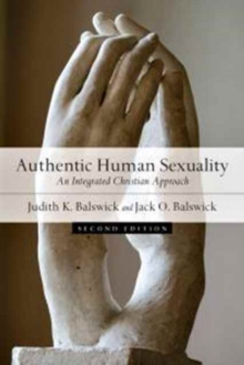 Image for Authentic Human Sexuality - An Integrated Christian Approach