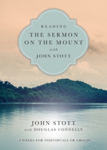Image for Reading the Sermon on the Mount with John Stott – 8 Weeks for Individuals or Groups