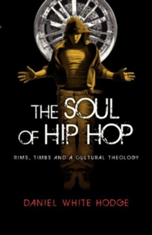 Image for The Soul of Hip Hop : Rims, Timbs and a Cultural Theology