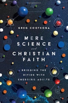 Mere Science and Christian Faith