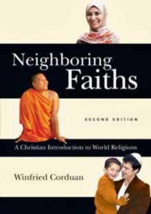 Neighboring Faiths – A Christian Introduction to World Religions