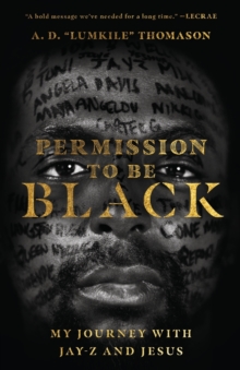 Image for Permission to Be Black – My Journey with Jay–Z and Jesus
