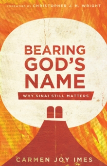 Image for Bearing God's Name: Why Sinai Still Matters