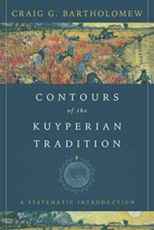Image for Contours of the Kuyperian Tradition