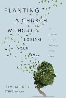 Image for Planting a Church Without Losing Your Soul