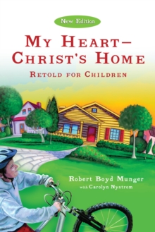 Image for My Heart--Christ's Home Retold For Children
