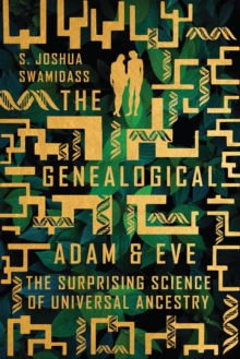 Image for The Genealogical Adam and Eve: The Surprising Science of Universal Ancestry