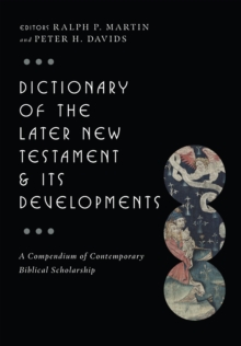 Image for Dictionary of the Later New Testament & Its Developments
