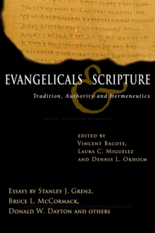 Image for Evangelicals & Scripture: tradition, authority, and hermeneutics