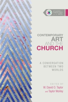 Image for Contemporary art and the church: a conversation between two worlds