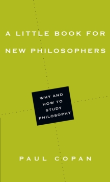 Image for A little book for new philosophers: why and how to study philosophy