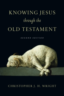 Image for Knowing Jesus Through the Old Testament
