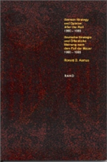 German Strategy and Opinion After the Wall 1990-1993