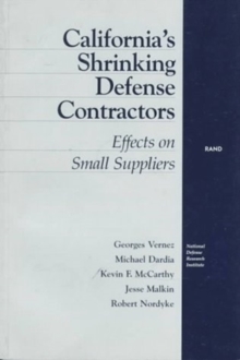 Image for California's Shrinking Defense Contractors : Effects on Small Contractors