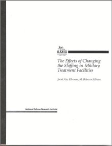 Effects of Changing the Staffing in Military Treatment Facilities