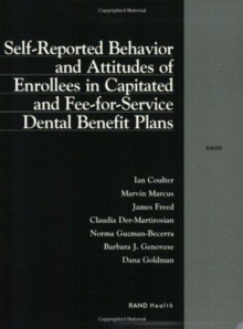 Image for Self-reported Behavior and Attitudes of Enrolees in Capitated and Fee-for-service Dental Benefit Plans