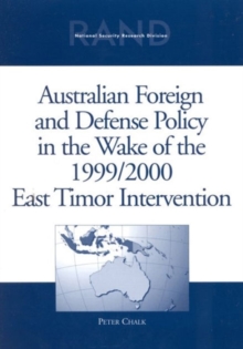 Image for Australian Foreign and Defense Policy in the Wake of the 1999/2000 East Timor Intervention