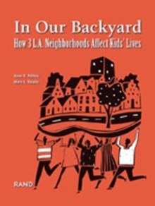 Image for In Our Backyard : How 3 L.A. Neighborhoods Affect Kids' Lives