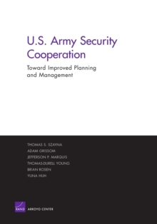 Image for Improving the Planning and Management of U.S. Army Security Cooperation