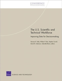 Image for The U.S. scientific and technical workforce  : improving data for decisionmaking