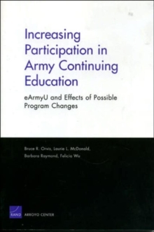 Image for Increasing Participation in Army Continuing Education : EArmyU and Effects of Possible Program Changes