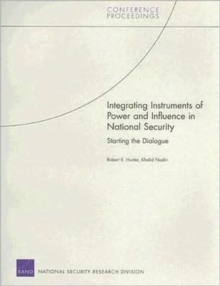 Integrating Instruments of Power and Influence in National Security